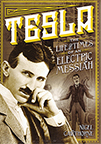 TESLA: The Life and Times of an Electric Messiah